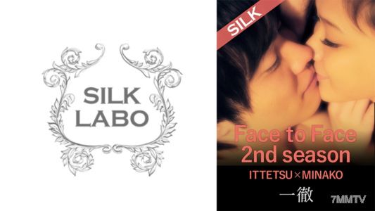 220SILK-0253 페이스 투 페이스 2기 / 세 번째 커플 ITTETSU×MINAKO 우치다 미나코